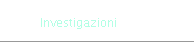Investigazioni